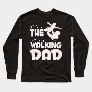 the walking dad Long Sleeve T-Shirt